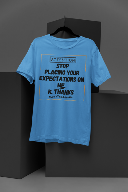 Expectations- Unisex T-shirt