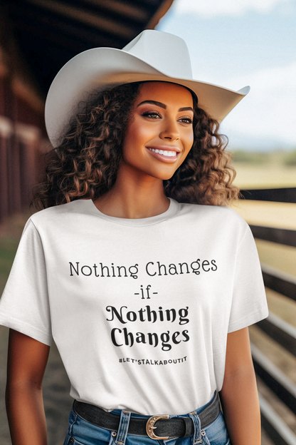 Change- Unisex T-shirt