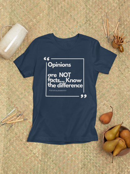 Opinions -Unisex T-Shirt