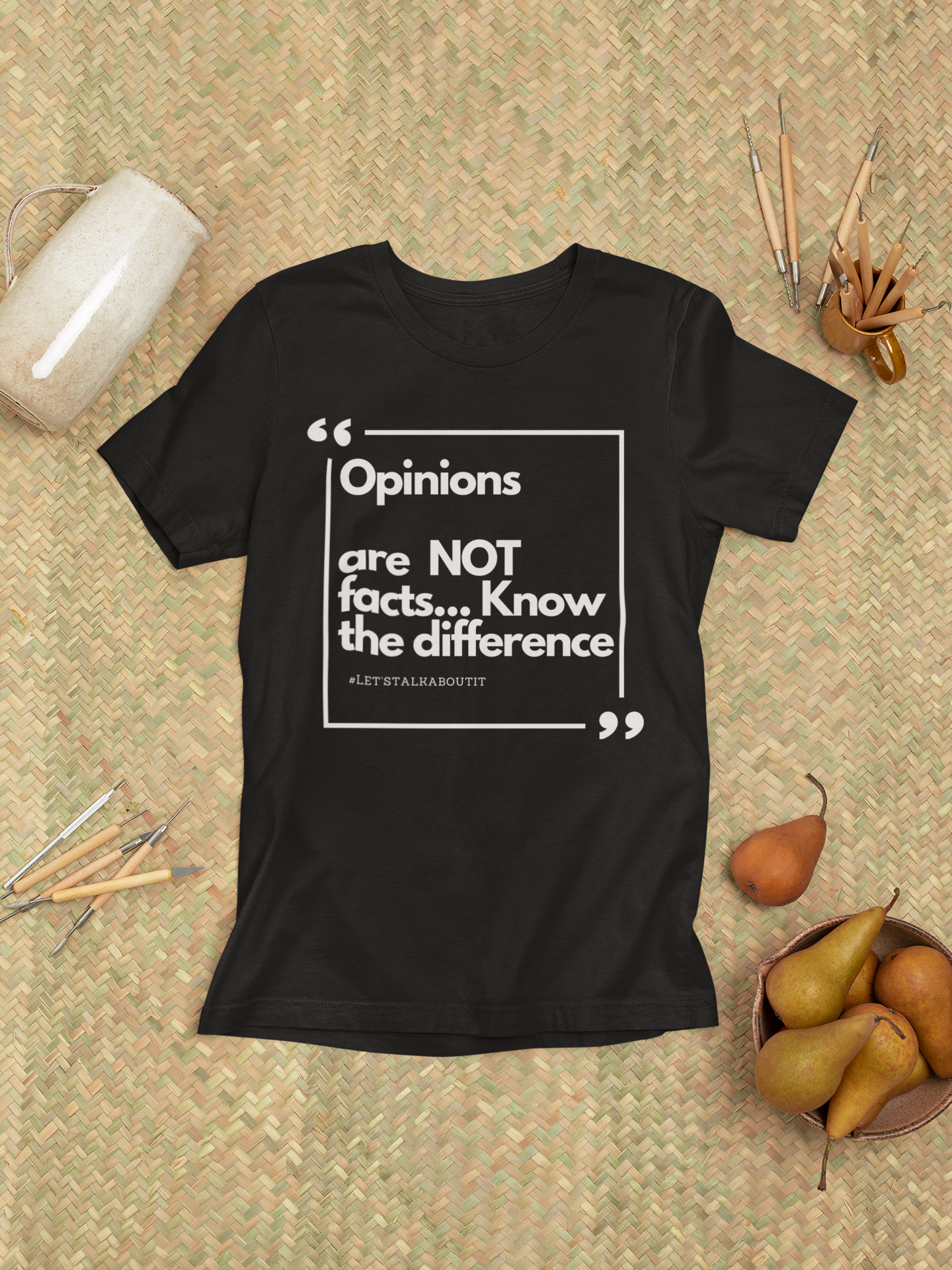 Opinions -Unisex T-Shirt