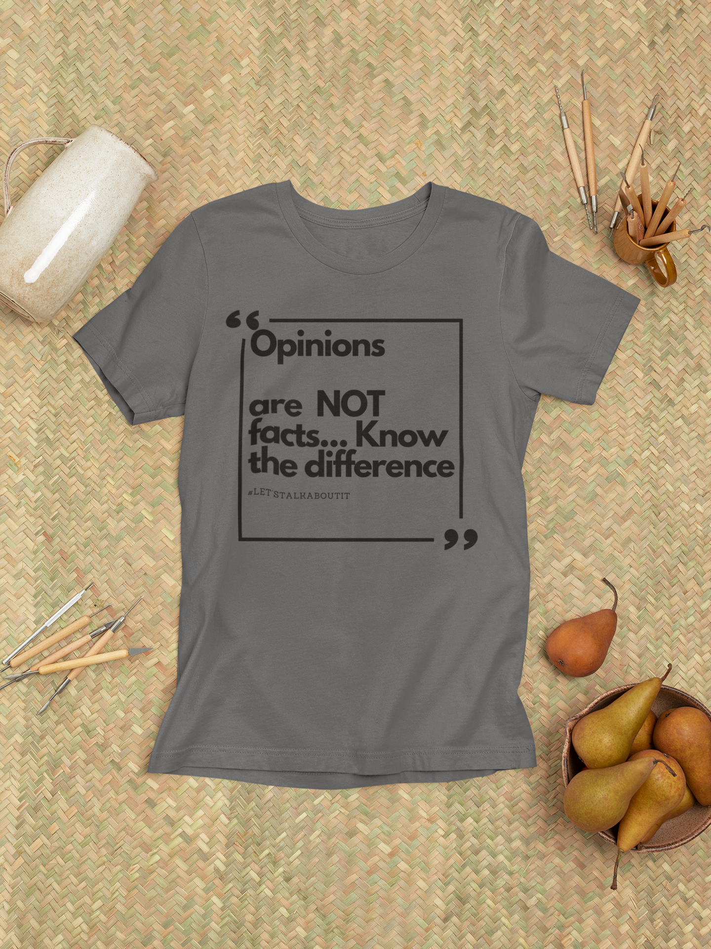 Opinions -Unisex T-Shirt